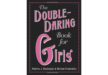 The Double-Daring Book for Girls